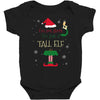 i'm not short i'm just a tall elf Baby Bodysuit