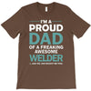 i'm a proud dad of freaking awesome welder T-Shirt