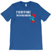 if you met my family you would understand T-Shirt