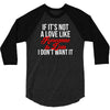 if it's not a love like roseanne &amp; dan i don't want it 3/4 Sleeve Shirt