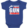 just one more gun i promise Baby Bodysuit