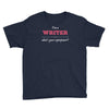 i'm a writer what's your superpower Youth Tee