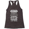 I Am A December Women Racerback Tank