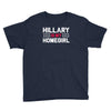 hillary is my homegirl funny Youth Tee