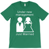 under new management   just married T-Shirt
