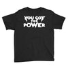 you got the power 2 Youth Tee