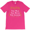 papa the man the myth the legend T-Shirt