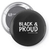 black and proud Pin-back button