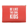 be like the cool kids Accessory Pouches
