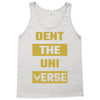 Dent The Universe Tank Top