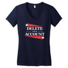 delete your account Women's V-Neck T-Shirt