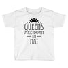 queens are born in may (2) Toddler T-shirt