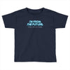 im from the future prezels thats all im saying Toddler T-shirt