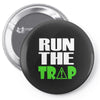 run the trap Pin-back button