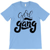 girl gang T-Shirt