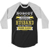 Nobody Is Perfect But If You Are A Husband You Are Pretty Damn Close 3/4 Sleeve Shirt