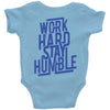 Work Hard, Stay Humble Baby Onesie