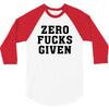 Zero Fucks Given 3/4 Sleeve Shirt
