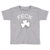 feck Toddler T-shirt