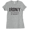 irony the opposite of wrinkly Ladies Fitted T-Shirt