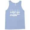 choose your weapon Tank Top