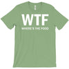 where's the food T-Shirt