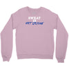 sweat is fat crying Crewneck Sweatshirt