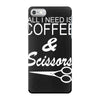 all i need is coffee sciossors iPhone 7 Case