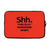 shh my hangover t shirt funny beer college drunk s 3xl Laptop sleeve