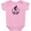 pump tires not gas earth friendly green living cool nerd geek shirt t Baby Onesie