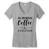 all you need is coffee &amp; eyeliner Women's V-Neck T-Shirt