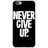 never give up 2 iPhone 6/6s Case