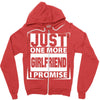 Just One More Girlfriend I Promise Zipper Hoodie