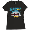 sharks will kill you Ladies Fitted T-Shirt