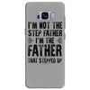 I&rsquo;M not the Step Father I&rsquo;M The Father That STEPPED UP Samsung Galaxy S8 Plus