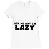 ask me why i'm lazy sloth Ladies Fitted T-Shirt