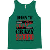 don't flirt with me i love may girl she is a crazy scorpio she will mu Tank Top