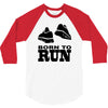 born to run 3/4 Sleeve Shirt
