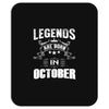 Legends Are Born In October Mousepad