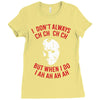 i don't always ch ch ch ch Ladies Fitted T-Shirt