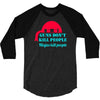 guns dont kill people 3/4 Sleeve Shirt
