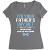 I'm Your Father's Day Gift Mom Says You're Welcome Baby Boy Women's Triblend Scoop T-shirt