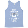sorry this guy is already taken by a super sexy  june girl Tank Top