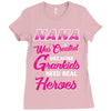 Nana Was Created Because Need Real Heroes Ladies Fitted T-Shirt