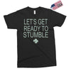 let's get ready to stumble Exclusive T-shirt