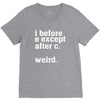 i before e except after c V-Neck Tee