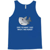 i was hungry Tank Top