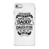 Super Cool Daddy Of A Freaking Awesome Daughter iPhone 7 Case