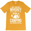 love whiskey and camping! T-Shirt