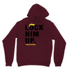 Lock Him Up Unisex Hoodie